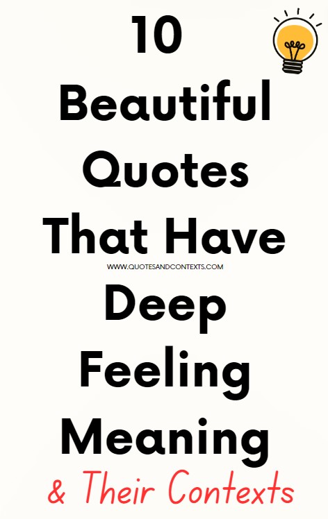 10 Beautiful Quotes That Have Deep Feeling Meaning