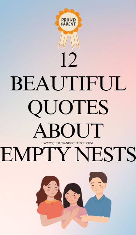 12 Beautiful Quotes About Empty Nests