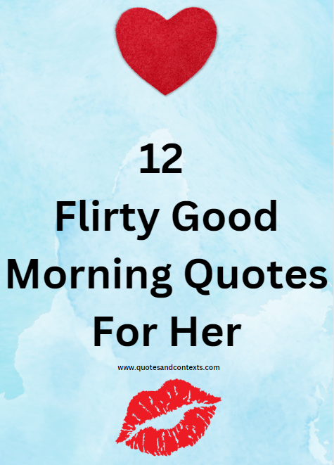 12 Flirty Good Morning Quotes For Her