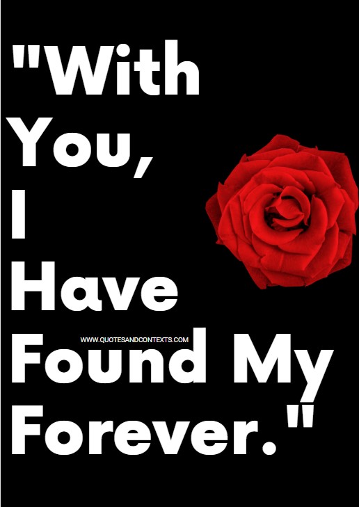 Love Quotes For Him -- With You, I Have Found My Forever