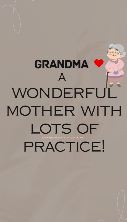 Mothers Day Quotes For Grandmas - Grandma - a wonderful mother with lots of practice