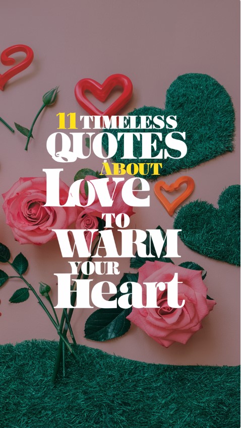 11 Timeless Quotes About Love to Warm Your Heart