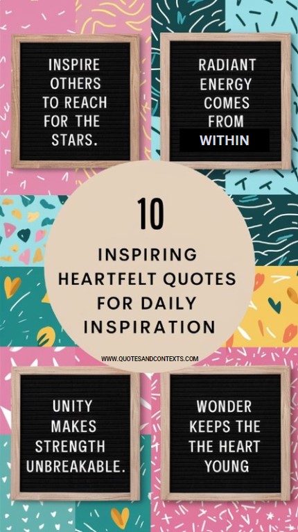 10 Inspiring Heartfelt Quotes for Daily Inspiration