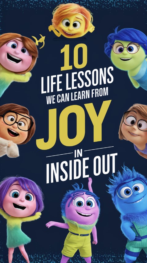 10 Life Lessons We Can Learn from Joy in Inside Out