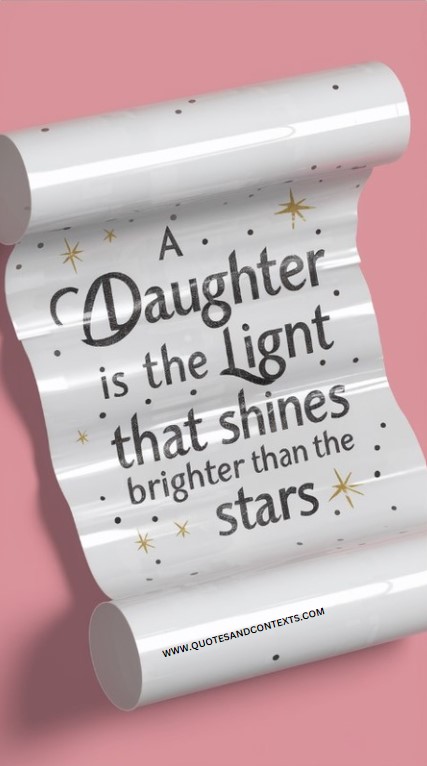 A daughter is the light that shines brighter than the stars