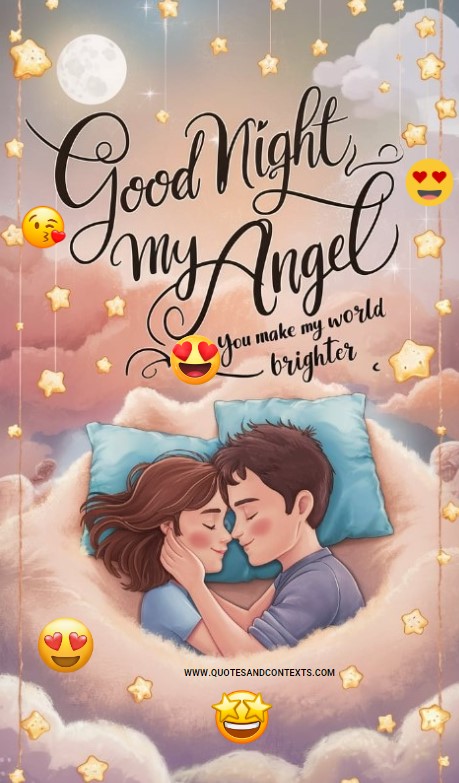 Good Night, My Angel. You Make My World Brighter - Romantic Good Night Messages