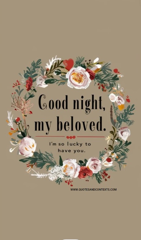 Good Night, My Beloved. I’m So Lucky To Have You - Romantic Good Night Messages