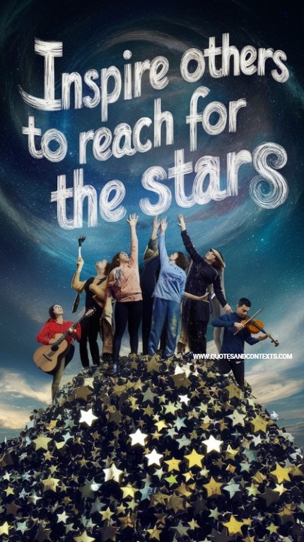 Inspire others to reach for the stars