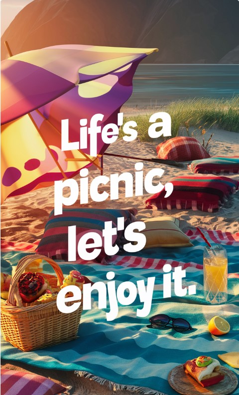 Quotes And Contexts -- Life's a picnic, let's enjoy it