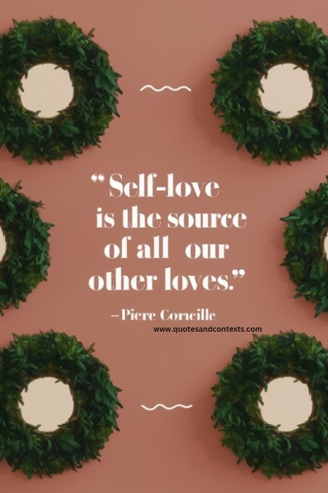 Self-love is the source of all our other loves - Self Love Quotes