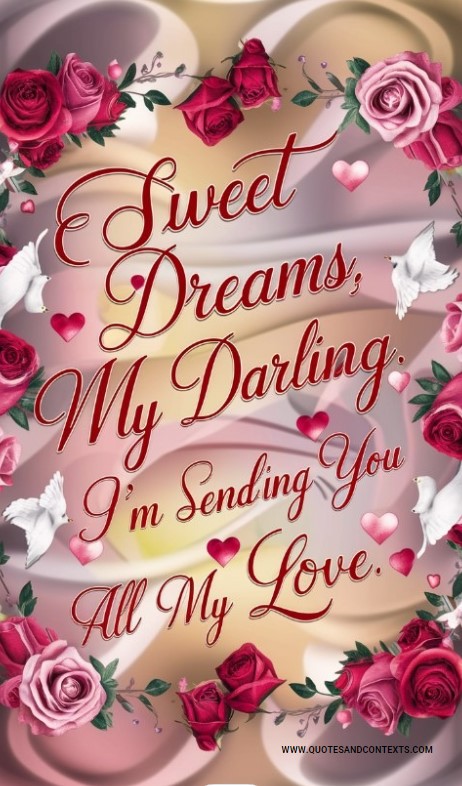 Sweet Dreams, My Darling. I’m Sending You All My Love - Romantic Good Night Messages