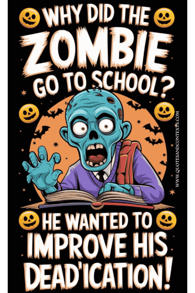 Why did the zombie go to school 2